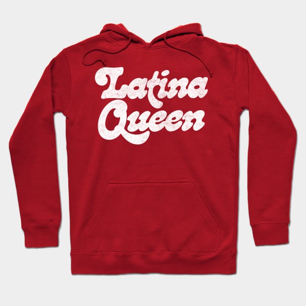 Latina Queen / Original Retro Style Design Hoodie by DankFutura